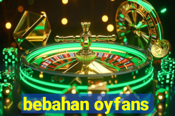 bebahan oyfans